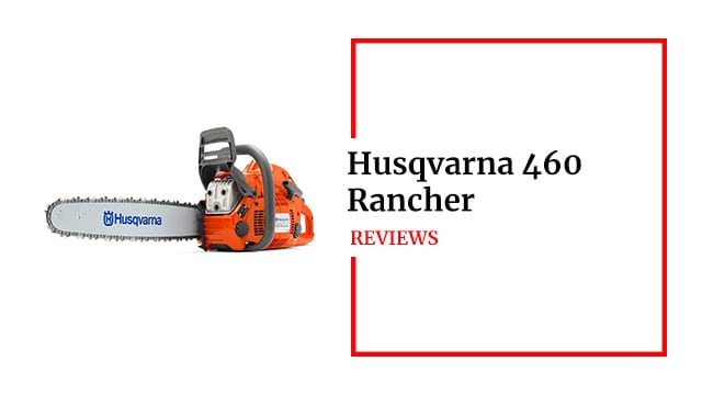 Husqvarna 460 Rancher Review