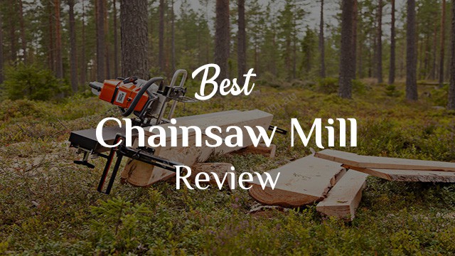Best Chainsaw Mill Review