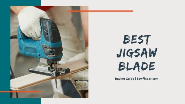 Best Jigsaw Blade