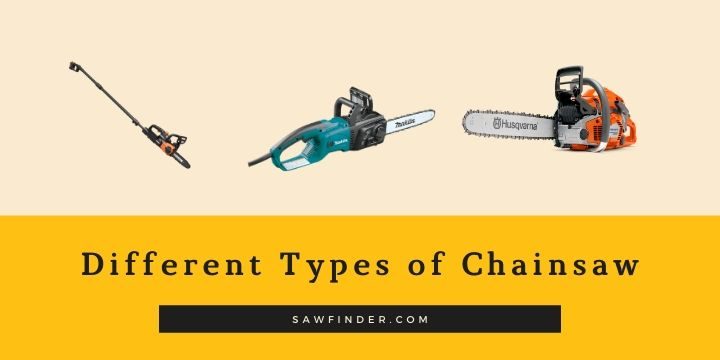 Diiferent Types of Chainsaws