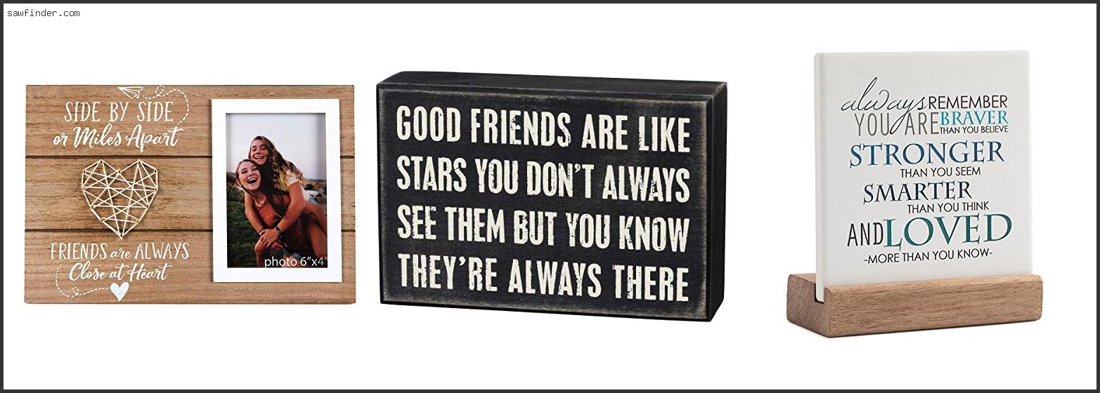 7 Best Friend Quote Gifts [2022]
